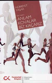 Anlam Kovalar Bi Kaçarız; Dil Yazıları - Kitapiks.com