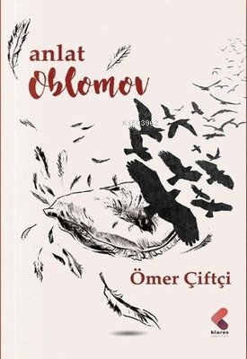 Anlat Oblomov - Kitapiks.com