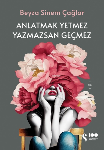 Anlatmak Yetmez Yazmazsan Geçmez - Kitapiks.com