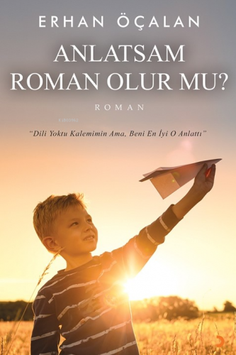 Anlatsam Roman Olur mu? - Kitapiks.com