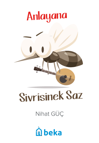 Anlayana Sivrisinek Saz - Kitapiks.com
