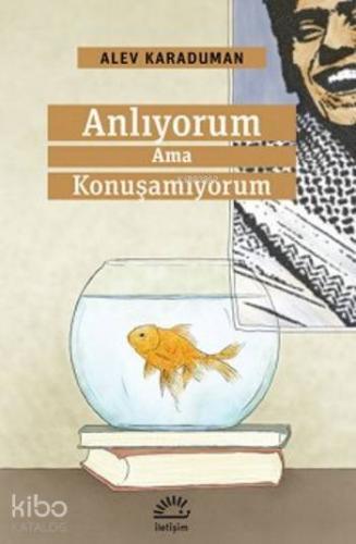 Anlıyorum ama Konuşamıyorum - Kitapiks.com
