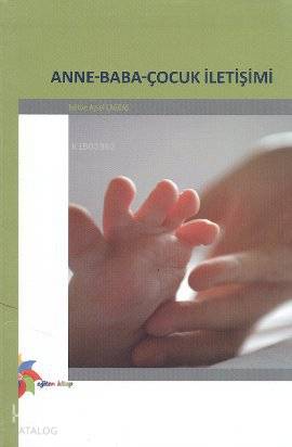 Anne - Baba - Çocuk İletişimi - Kitapiks.com