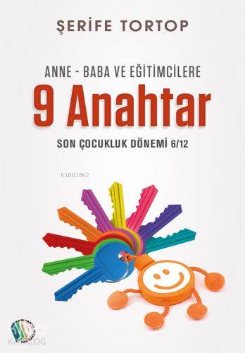 Anne Baba Ve Eğitimcilere 9 Anahtar - Kitapiks.com