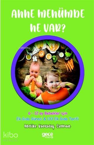 Anne Menümde Ne Var?; 6-12 Ay Bebekler İçin - Ek Gıda Süreci & 133 Ek 