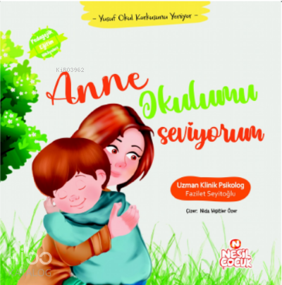 Anne Okulumu Seviyorum;Yusuf Okul Korkusunu Yeniyor - Kitapiks.com