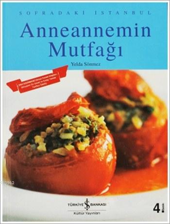 Anneannemin Mutfağı; Sofradaki İstanbul - Kitapiks.com