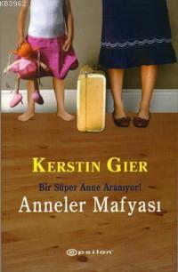 Anneler Mafyası - Kitapiks.com