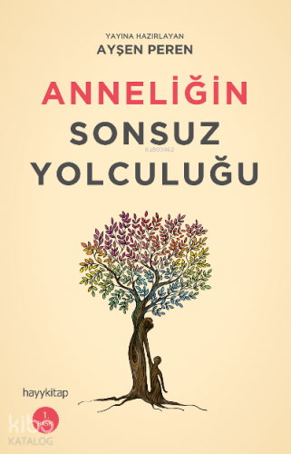 Anneliğin Sonsuz Yolculuğu - Kitapiks.com