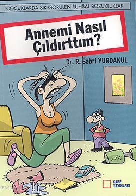 Annemi Nasıl Çıldırttım? - Kitapiks.com