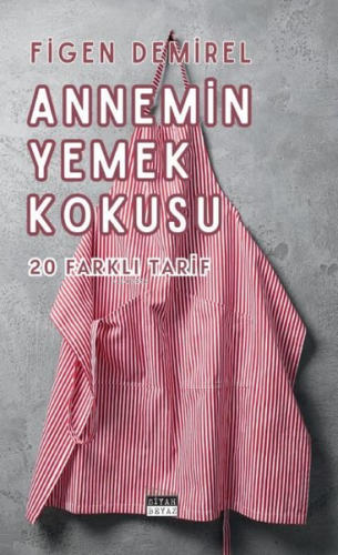 Annemin Yemek Kokusu - 20 Farklı Tarif - Kitapiks.com
