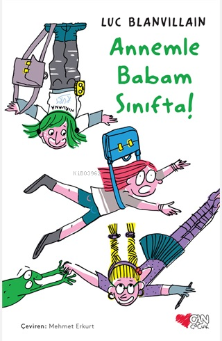 Annemle Babam Sınıfta! - Kitapiks.com