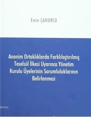 Anonim Ortaklıklarda Farklılaştırılmış Teselsül İlkesi Uyarınca Yönetim Kurulu Üyelerinin Sorumluluklarının Belirlenmesi