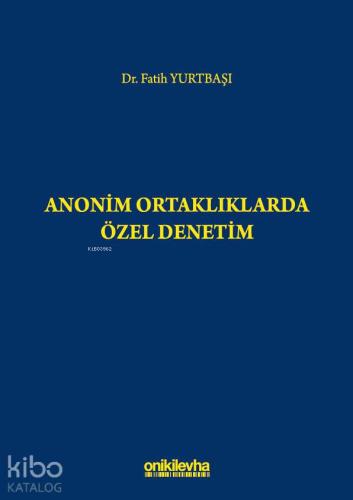 Anonim Ortaklıklarda Özel Denetim - Kitapiks.com