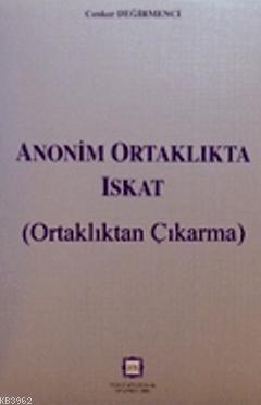 Anonim Ortaklıkta Iskat; (Ortaklıktan Çıkarma) - Kitapiks.com