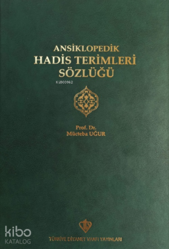 Ansiklopedik Hadis Terimleri Sözlüğü - Kitapiks.com