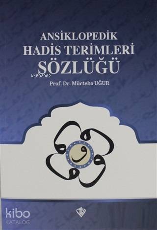 Ansiklopedik Hadis Terimleri Sözlüğü - Kitapiks.com