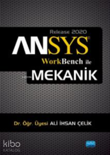 ANSYS;Workbench ile Mekanik Analizler - Kitapiks.com