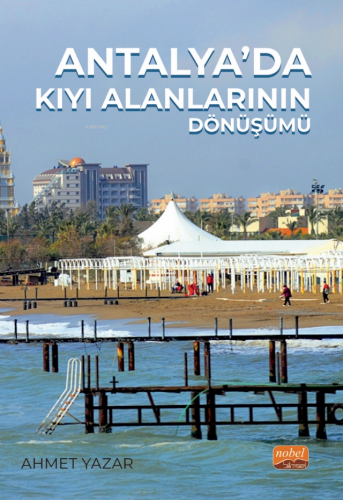 Antalya’da Kıyı Alanlarının Dönüşümü - Kitapiks.com