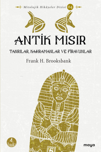 Antik Mısır; Tanrılar, Kahramanlar ve Firavunlar - Kitapiks.com