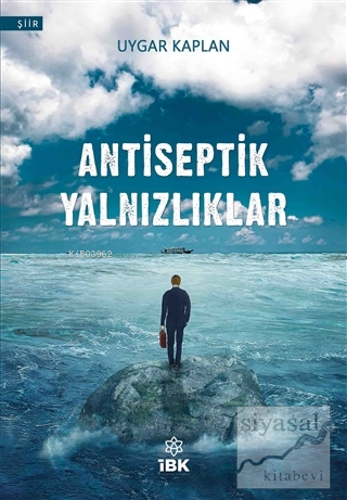 Antiseptik Yalnızlıklar - Kitapiks.com