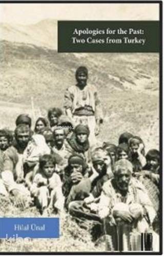 Apologies for the Past: Two Cases from Turkey - Kitapiks.com