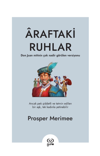 Araftaki Ruhlar ;Don Juan Mitinin Çok Nadir Görülen Versiyonu - Kitapi