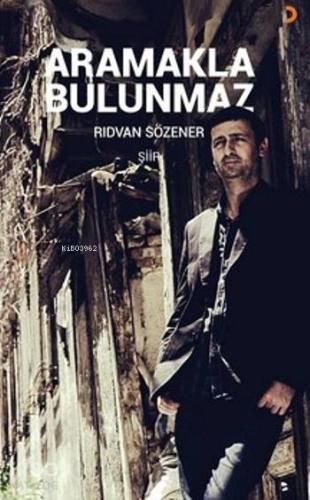 Aramakla Bulunmaz - Kitapiks.com