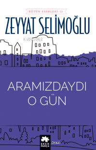 Aramızdaydı O Gün - Kitapiks.com