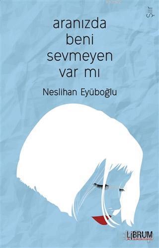 Aranızda Beni Sevmeyen Var mı? - Kitapiks.com