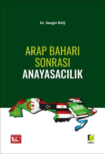 Arap Baharı Sonrası Anayasacılık - Kitapiks.com