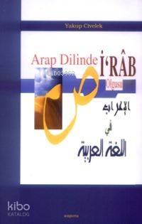 Arap Dilinde İ´râb Olgusu - Kitapiks.com