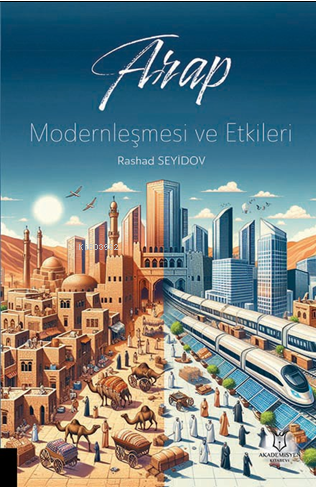 Arap Modernleşmesi ve Etkileri - Kitapiks.com