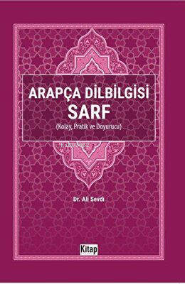 Arapça Dilbilgisi Sarf Kolay Pratik ve Doyurucu - Kitapiks.com