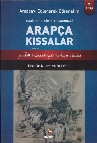 Arapçayı Eğlenerek Öğrenelim 3 - Arapça Kıssalar - Kitapiks.com