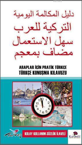 Araplar İçin Pratik Türkçe Konuşma Kılavuzu - Kitapiks.com