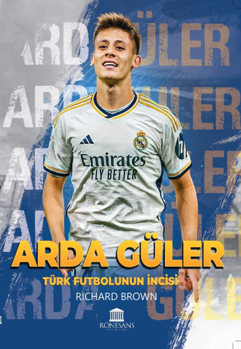 Arda Güler;Türk Futbolunun İncisi - Kitapiks.com