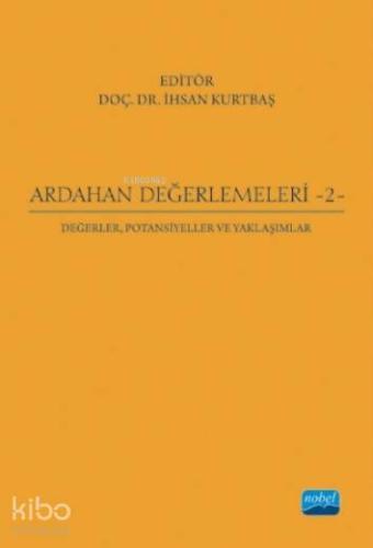 Ardahan Değerlemeleri - 2; Değerler, Potansiyeller ve Yaklaşımlar - Ki