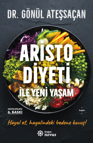 Aristo Diyeti İle Yeni Yaşam;Hayal Et, Hayalindeki Bedene Kavuş! - Kit