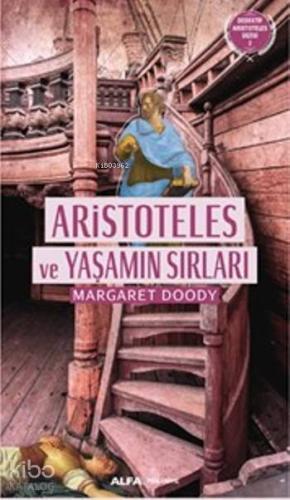 Aristoteles ve Yaşamın Sırları - Kitapiks.com