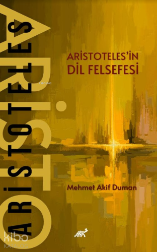 Aristoteles'in Dil Felsefesi - Kitapiks.com