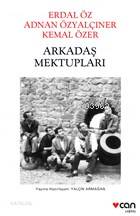 Arkadaş Mektupları: Erdal Öz - Adnan Özyalçıner - Kemal Özer - Kitapik