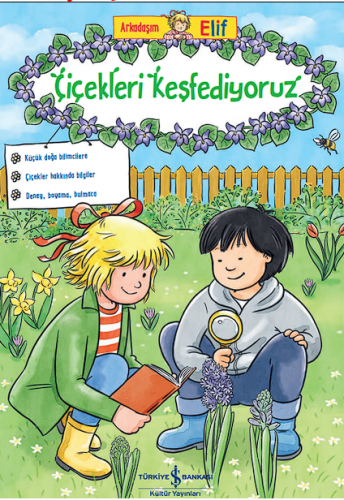 Arkadaşim Elif – Çiçekleri Keşfediyoruz - Kitapiks.com