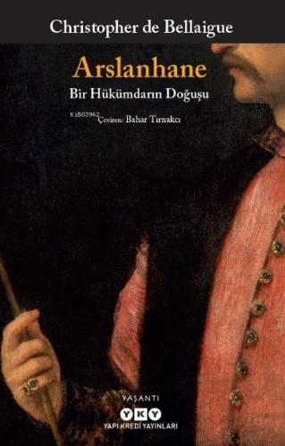 Arslanhane – Bir Hükümdarın Doğuşu - Kitapiks.com