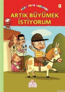 Artık Büyümek İstiyorum - Kitapiks.com