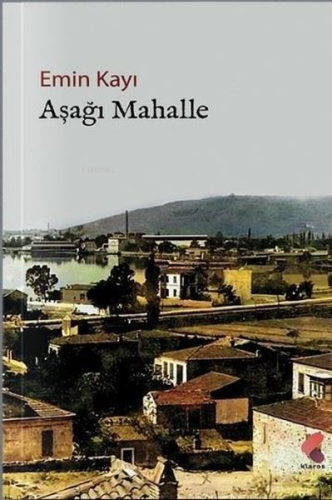 Aşağı Mahalle - Kitapiks.com