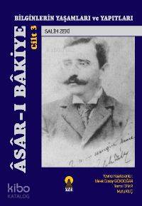 Asar-ı Bakiye 3; Bilginlerin Yaşamları ve Yapıtları - Kitapiks.com