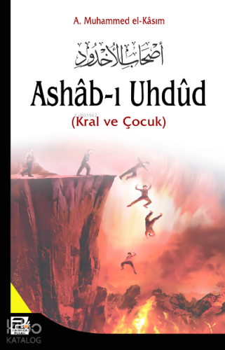 Ashab-ı Uhdud; Kral ve Çocuk - Kitapiks.com