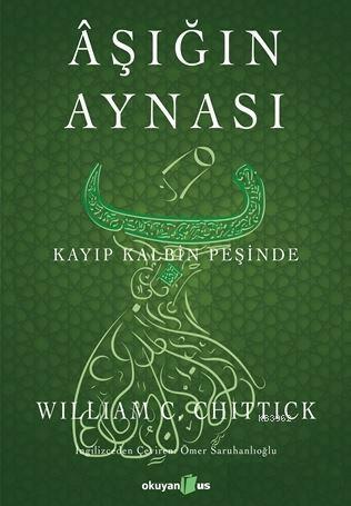 Aşığın Aynası; Kayıp Kalbin Peşinde - Kitapiks.com