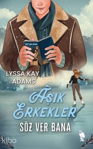 Âşık Erkekler Söz Ver Bana - Kitapiks.com